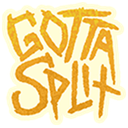 Gotta Split